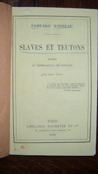 Slavii si Teutonii, note si impresii de calatorie, Edouard Marbeau, Paris 1882