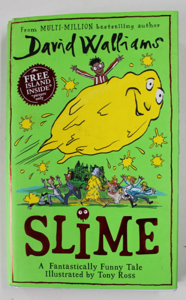 SLIME by DAVID WALLIAMS , illustrated by TONY ROSS , 2020