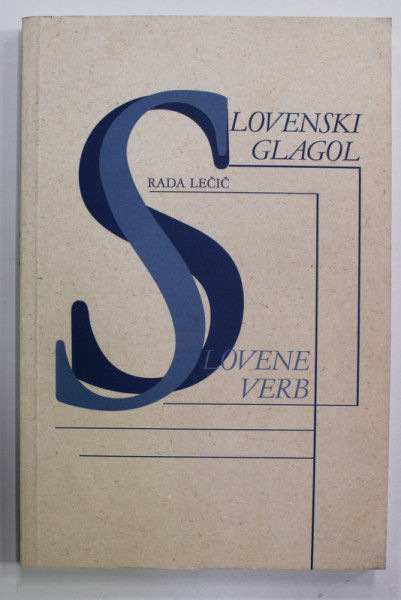 SLOVENSKI GLAGOL / SLOVENE VERB , RADA LECIC , 2004