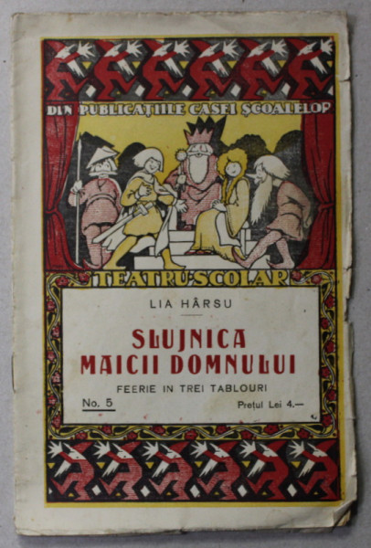 SLUJNICA MAICII DOMNULUI - FEERIE IN TREI TABLOURI de LIA HARSU , 1928