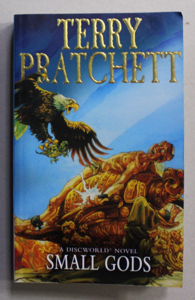 SMALL GODS  , A DISCWORLD NOVEL by TERRY PRATCHETT , 1993