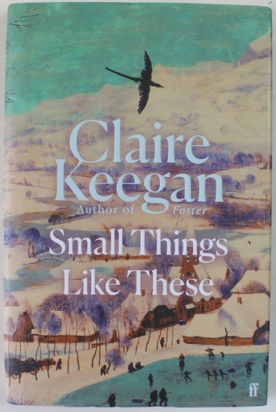 SMALL THINGS LIKE THESE by CLAIRE KEEGAN , 2021