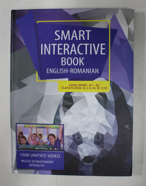 SMART INTERACTIVE BOOK ENGLISH - ROMANIAN - LEVEL A1- A2 , CLASA 0 - 6 , 2019
