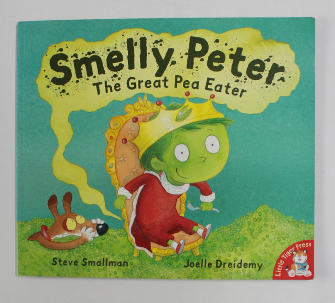 SMELLY PETER - THE GREAT PEA EATER by STEVE SMALLMAN and JOELLE DREIDEMY , 2009