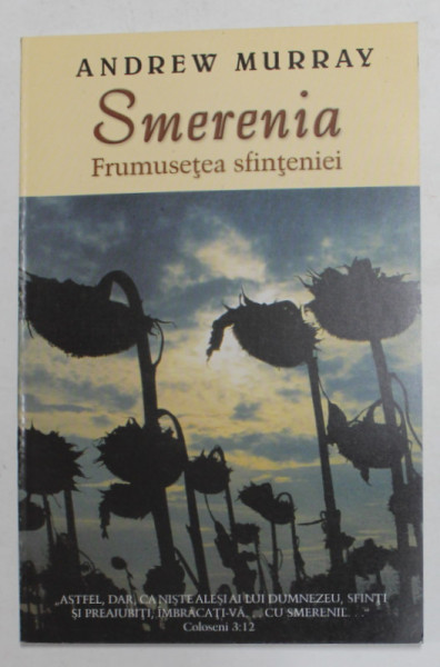 SMERENIA - FRUMUSETEA SFINTENIEI de ANDREW MURRAY , 2001