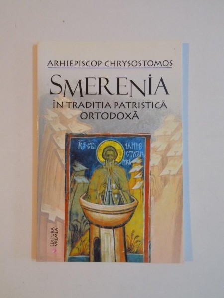 SMERENIA IN TRADITIA PATRISTICA ORTODOXA de ARHIEPISCOP CHRYSOSTOMOS 2002