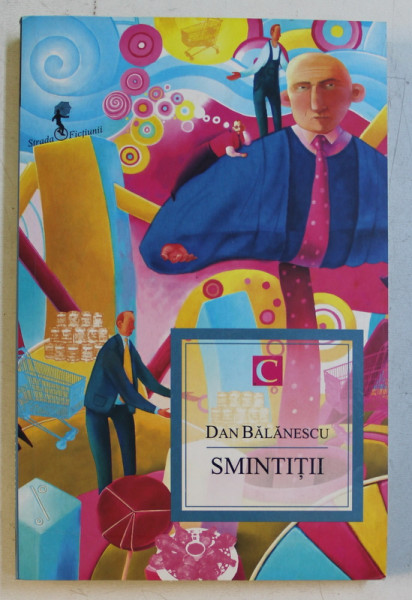 SMINTITII de DAN BALANESCU , 2012