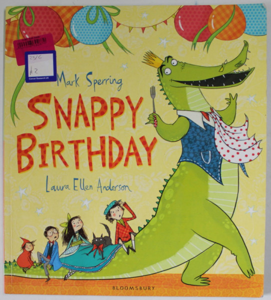 SNAPPY BIRTHDAY by MARK SPERRING , illustrated by LAURA ELLEN ANDERSON , 2015