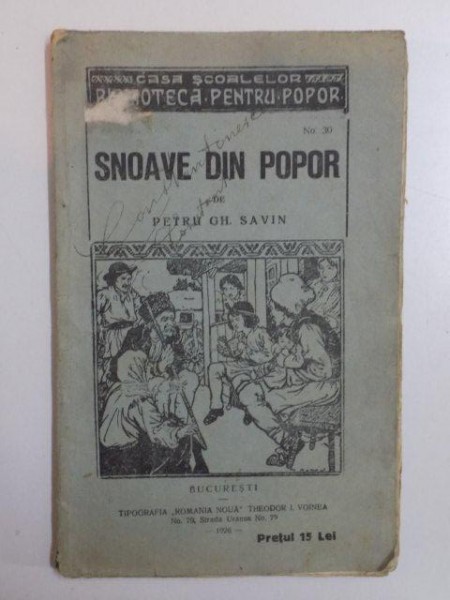 SNOAVE DIN POPOR de PETRU GH. SAVIN , 1926 , CONTINE COPERTA ORIGINALA
