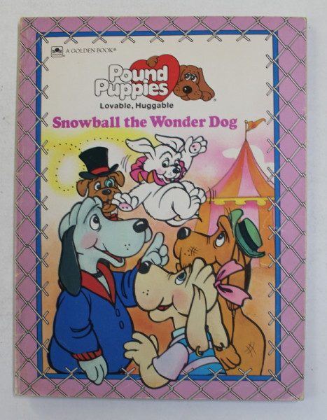 SNOWBALL THE WONDER DOG by CINDY WEST , illustrated by PAT PARIS , 1986