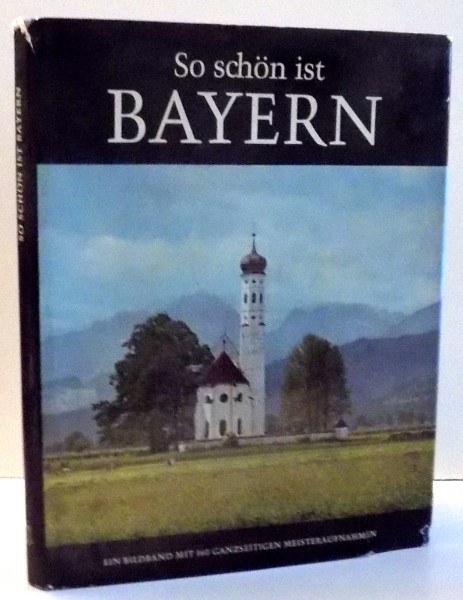 SO SCHON IST BAYERN de JOHANN LACHNER , 1955
