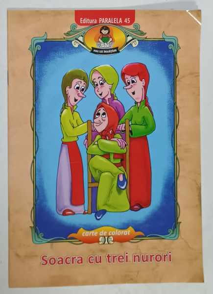 SOACRA CU TREI NURORI , adaptare dupa ION CREANGA , ilustratii de IONEL NEDELCU , 2010 , PREEZINTA  URME DE UZURA