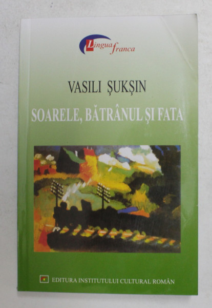 SOARELE , BATRANUL SI FATA de VASILI SUKSIN , 2004