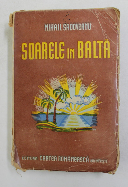 SOARELE IN BALTA de MIHAIL  SADOVEANU, 1944