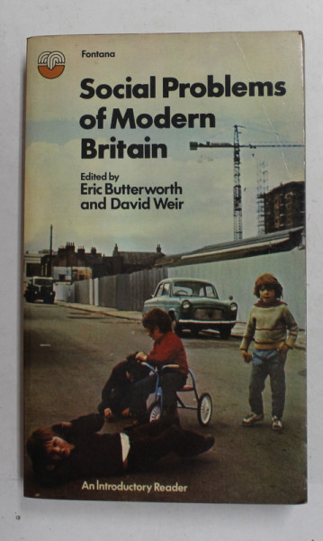 SOCIAL PROBLEMS OF MODERN BRITAIN , edited by ERIC BUTTERWORTH and DAVID WEIR , 1974