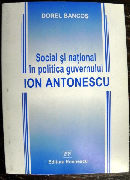 Social si national in politica guvernului Ion Antonescu