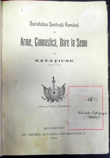 SOCIETATEA CENTRALA ROMANA  DE ARME GIMNASTICA DARE LA SEMN SI NATATIUNE . BUC.1906