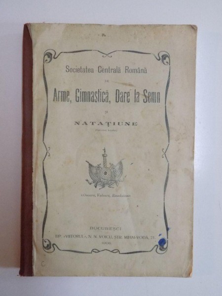SOCIETATEA CENTRALA ROMANA DE ARME, GIMNASTICA, DARE LA SEMN SI NATATIUNE  1906