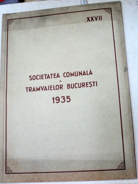 SOCIETATEA COMUNALA A TRAMVAIELOR BUCURESTI 1935