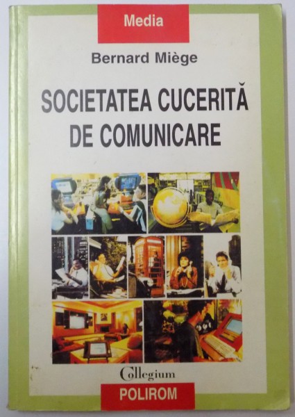 SOCIETATEA CUCERITA DE COMUNICARE de BERNARD MIEGE , 2000