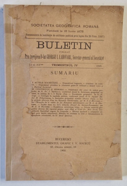 SOCIETATEA GEOGRAFICA ROMAN , BULETIN , TRIMESTRUL IV , 1899 - SEMESTRUL II - 1898 , COLEGAT , COPERTE REFACUTE