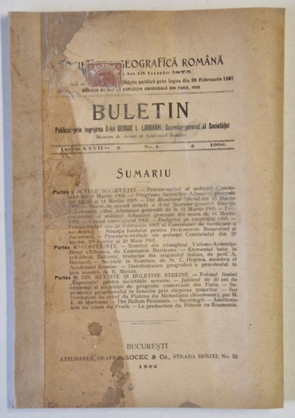 SOCIETATEA GEOGRAFICA ROMANA , BULETIN , NR. 1 , 1906 , COPERTA ORIGINALA REFACUTA , COTOR INTARIT