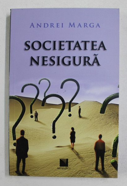 SOCIETATEA NESIGURA de ANDREI MARGA , 2016