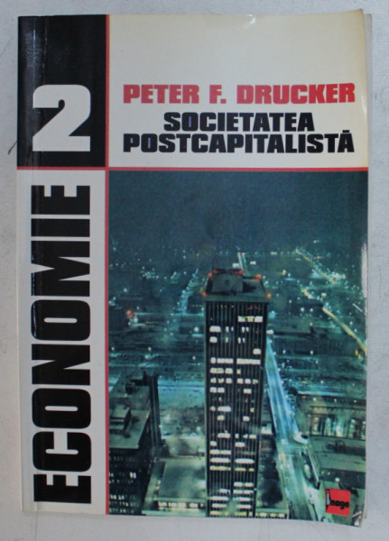 SOCIETATEA POSTCAPITALISTA de PETER F. DRUCKER , 1999