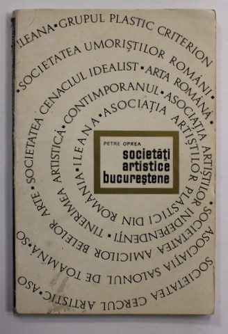 SOCIETATI ARTISTICE BUCURESTENE de PETRE OPREA , 1969