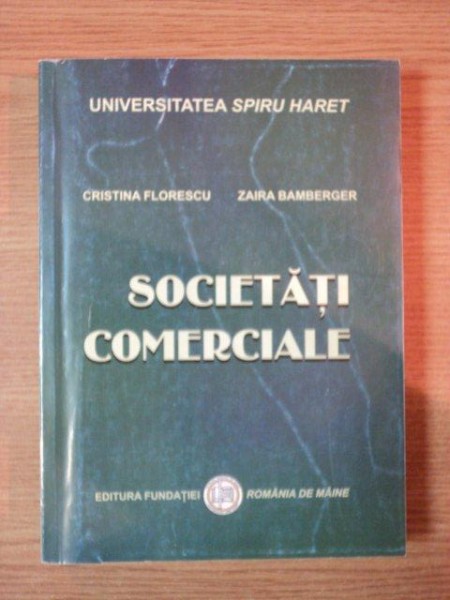 SOCIETATI COMERCIALE de CRISTINA FLORESCU , ZAIRA BAMBERGER , 2011