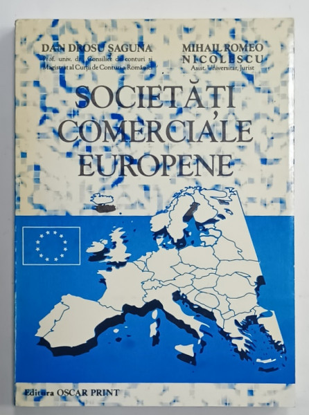 SOCIETATI COMERCIALE EUROPENE - UNITATE IN DIVERSITATE  de DAN DROSU SAGUNA si MIHAIL ROMEO NICOLESCU , 1996