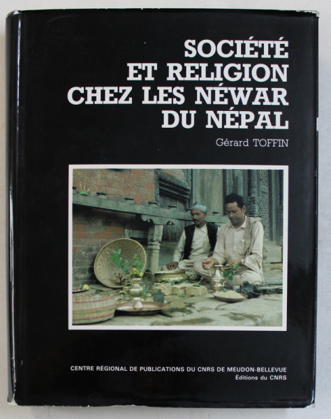 SOCIETE ET RELIGION CHEZ LES NEWAR DU NEPAL par GERARD TOFFIN , 1984