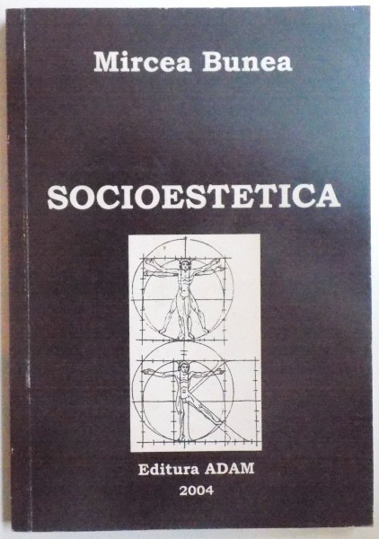 SOCIOESTETICA TEATRULUI de MIRCEA BUNEA , 2004 , DEDICATIE*