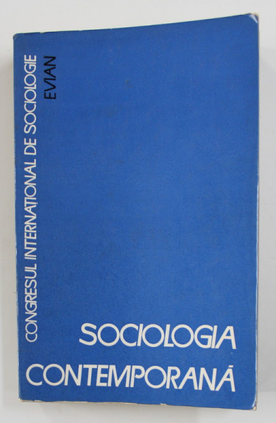 SOCIOLOGIA CONTEMPORANA - AL VI - LEA CONGRES MONDIAL DE SOCIOLOGIE - EVIAN , 1967
