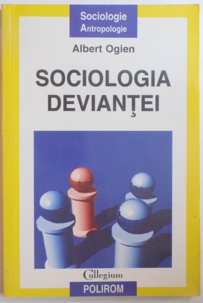 SOCIOLOGIA DEVIANTEI de ALBERT OGIEN , 2002