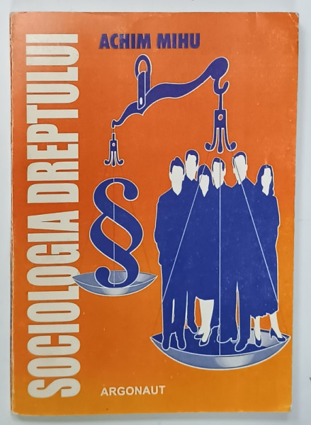 SOCIOLOGIA DREPTULUI de ACHIM MIHU , 2000