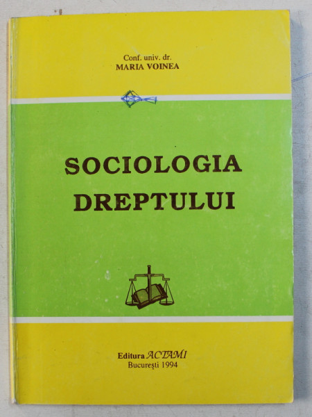 SOCIOLOGIA DREPTULUI de MARIA VOINEA , 1994