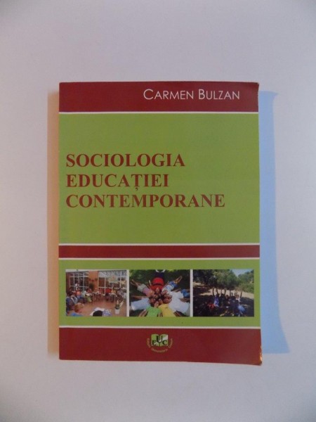 SOCIOLOGIA EDUCATIEI CONTEMPORANE de CARMEN BULZAN , 2007