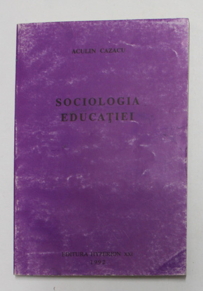SOCIOLOGIA EDUCATIEI de ACULIN CAZACU , 1992