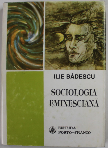 SOCIOLOGIA EMINESCIANA de ILIE BADESCU , 1994 * EDITIE CARTONATA