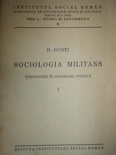SOCIOLOGIA MILITANS. INTRODUCERE IN SOCIOLOGIA POLITICA de D. GUSTI 1946, PREZINTA HALOURI DE APA