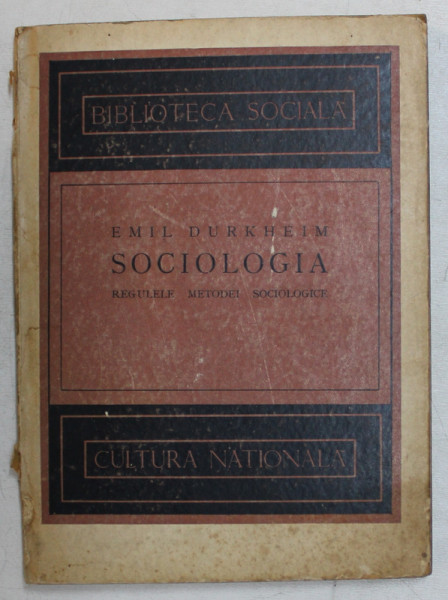 SOCIOLOGIA, REGULILE METODEI SOCIOLOGICE - EMIL DURKHEIM * COTOR UZAT