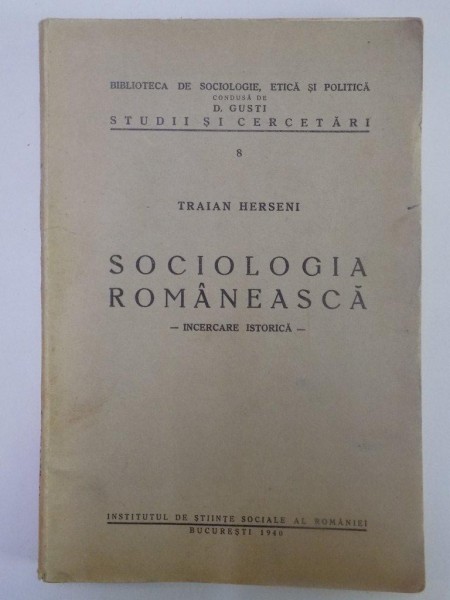 SOCIOLOGIA ROMANEASCA. INCERCARE ISTORICA de TRAIAN HERSENI  1940