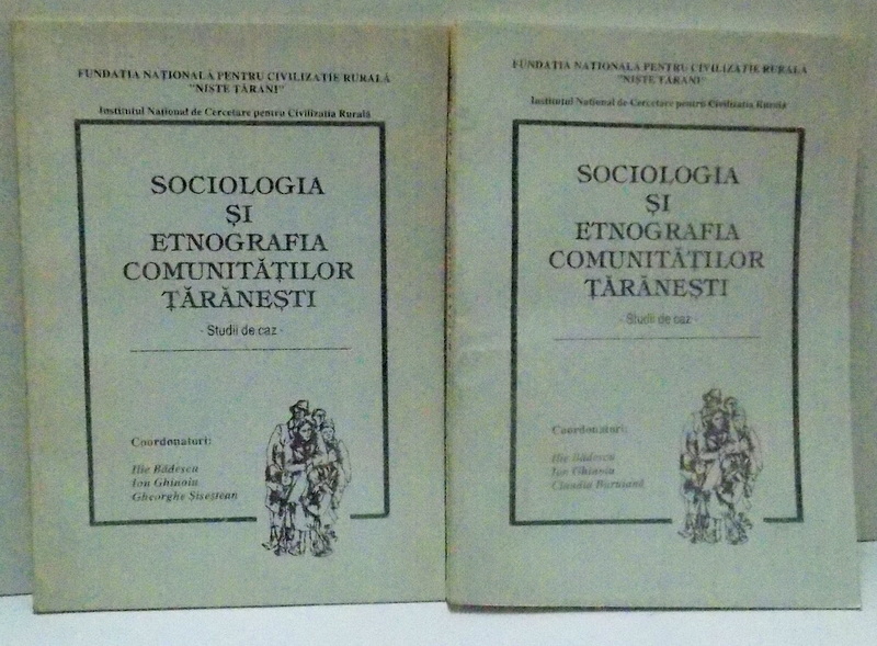 SOCIOLOGIA SI ETNOGRAFIA COMUNITATILOR TARANESTI , VOL. I-II ,