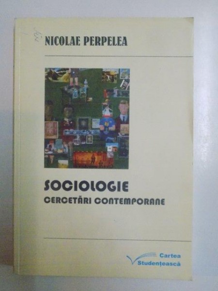 SOCIOLOGIE . CERCETARI CONTEMPORANE de NICOLAE PERPELEA , 2005