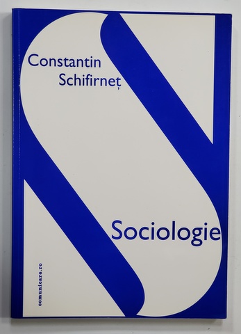 SOCIOLOGIE de CONSTANTIN SCHIFIRNET , 2002, PREZINTA SUBLINIERI
