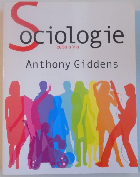 SOCIOLOGIE, EDITIA A V - A de ANTHONY GIDDENS, 2010