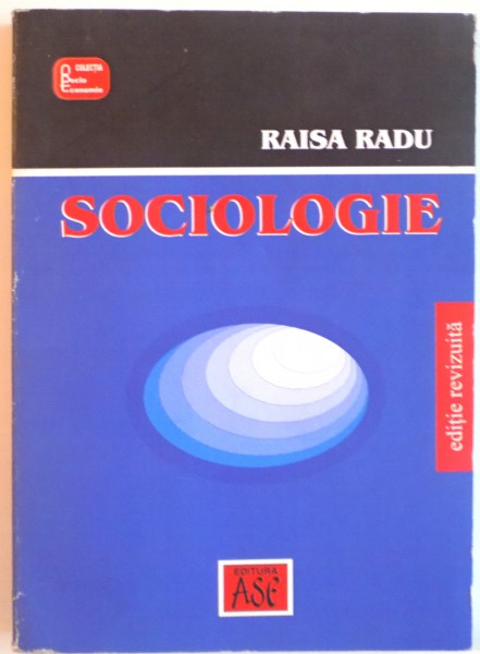 SOCIOLOGIE, EDITIE REVIZUITA de RAISA RADU, 2008