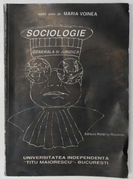 SOCIOLOGIE GENERALA SI JURIDICA de MARIA VOINEA , 1997