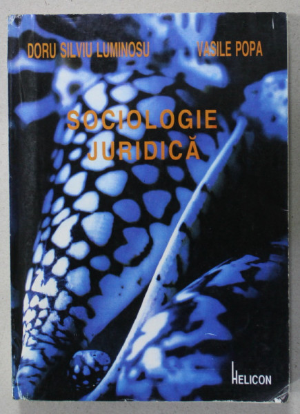 SOCIOLOGIE JURIDICA de DORU SILVIU LUMINOSU si VASILE POPA , 1995
